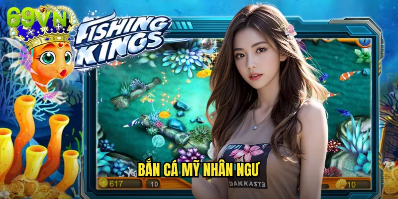 Bắn Cá Mỹ Nhân Ngư 69vn Phiêu Lưu Biển Cả Cùng Nàng Tiên Cá 8 bắn cá mỹ nhân ngư