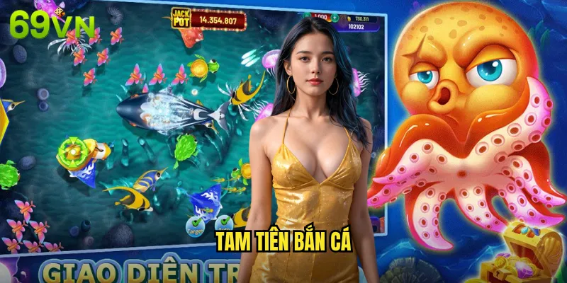 Tam Tiên Bắn Cá 69vn Hội Tụ Tam Giới Săn Thần Cá Thượng Đẳng 3 tam tiên bắn cá