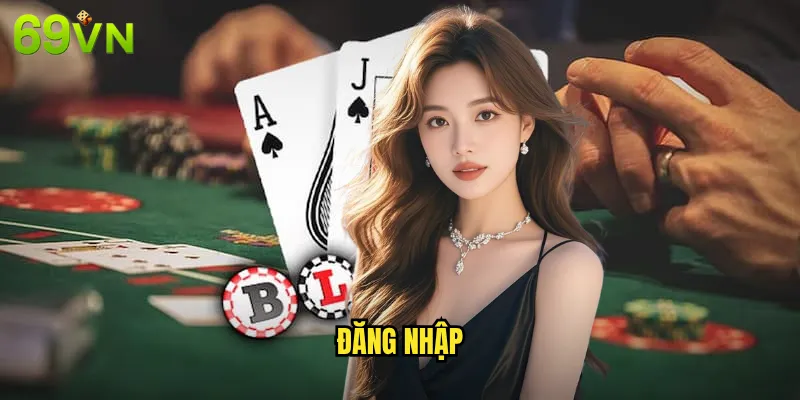 Đăng Nhập 69vn - Truy Cập Nhanh Và An Toàn Mọi Lúc Mọi Nơi 1 Đăng Nhập