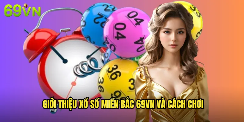 Xổ Số Miền Bắc 69vn: Đánh Lô Đề Online Tỷ Lệ Thưởng Cao Nhất 2 Giới Thiệu Xổ Số Miền Bắc 69vn Và Cách Chơi