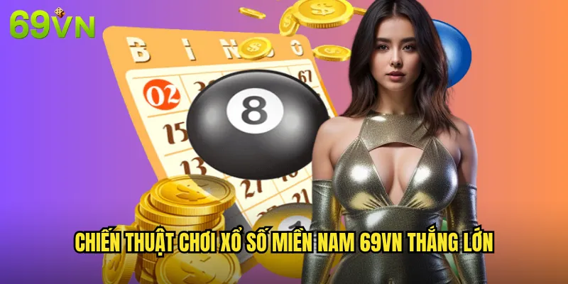 Chiến Thuật Chơi Xổ Số Miền Nam 69vn Thắng Lớn