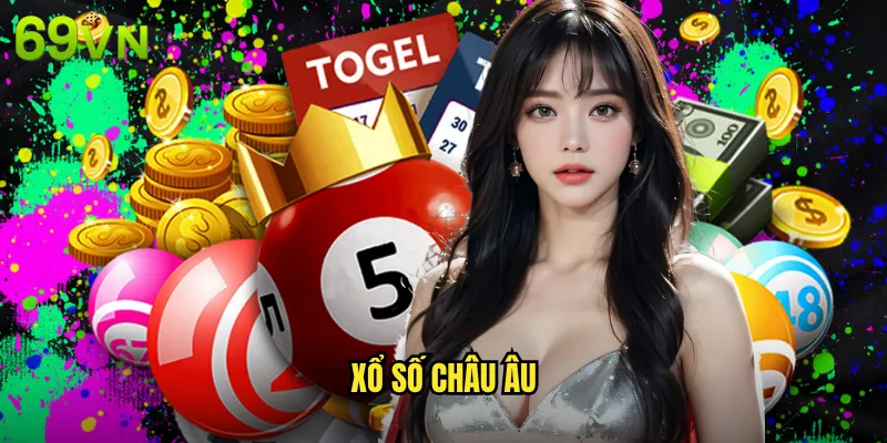 Xổ Số Châu Âu 69vn Trải Nghiệm EuroMillions Và EuroJackpot Đỉnh Cao 2 xổ số Châu Âu