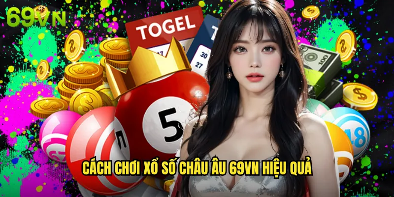 Xổ Số Châu Âu 69vn Trải Nghiệm EuroMillions Và EuroJackpot Đỉnh Cao 3 Cách Chơi Xổ Số Châu Âu 69vn Hiệu Quả
