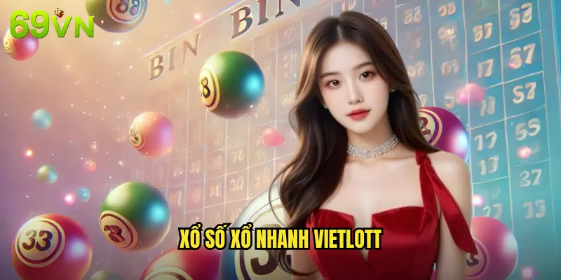 Xổ Số Xổ Nhanh Vietlott 69vn Kết Quả Tức Thì Trúng Thưởng Liền Tay 5 xổ số xổ nhanh Vietlott