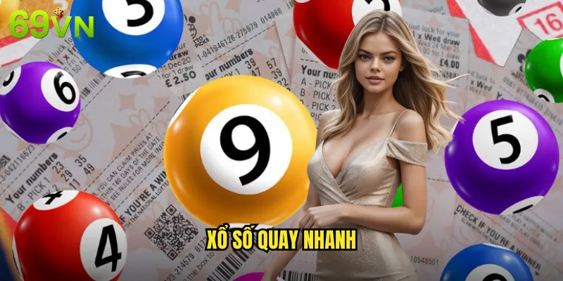 Xổ Số Quay Nhanh 69vn Giải Trí Sôi Động Với Kết Quả Tức Thì 4 Xổ Số Quay Nhanh