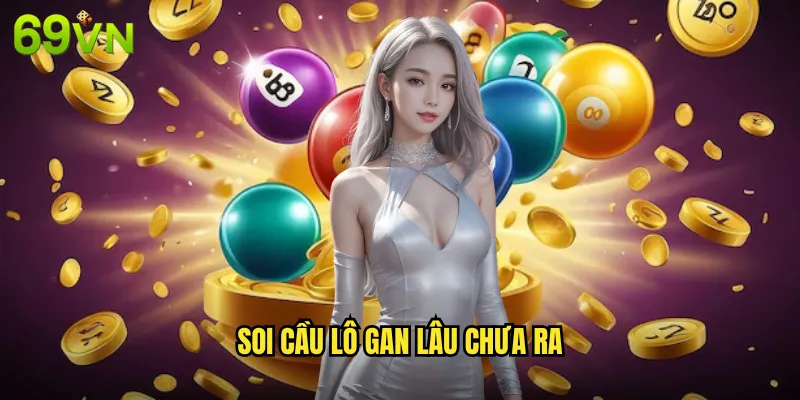 Soi Cầu Lô Gan Lâu Chưa Ra 69vn Bí Quyết Bắt Lô Gan Chính Xác 8 soi cầu lô gan lâu chưa ra